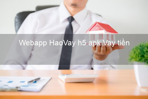 Webapp HaoVay h5 apk Vay tiền