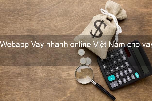 Webapp Vay nhanh online Việt Nam cho vay nhanh h5 apk Vay tiền