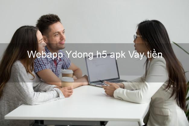 Webapp Ydong h5 apk Vay tiền