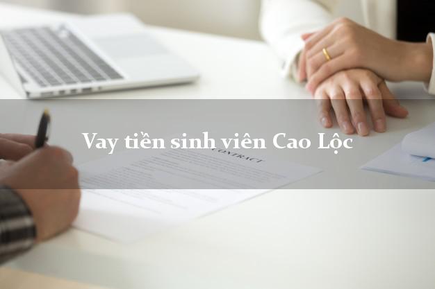 Vay tiền sinh viên Cao Lộc Lạng Sơn
