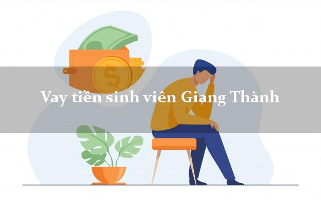 Vay tiền sinh viên Giang Thành Kiên Giang