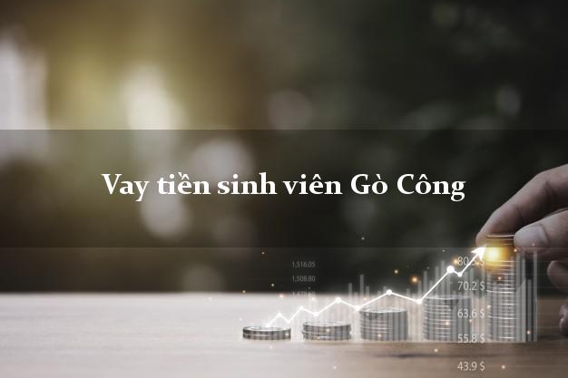 Vay tiền sinh viên Gò Công Tiền Giang