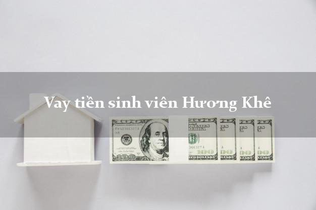 Vay tiền sinh viên Hương Khê Hà Tĩnh