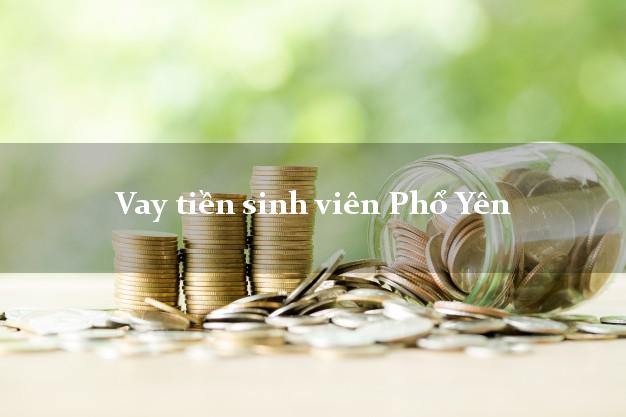 Vay tiền sinh viên Phổ Yên Thái Nguyên