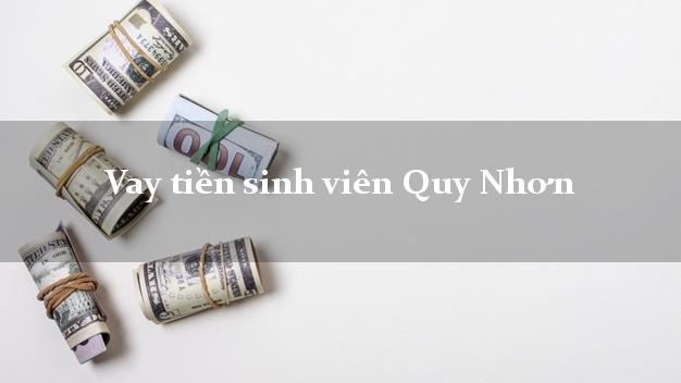 Vay tiền sinh viên Quy Nhơn Bình Định