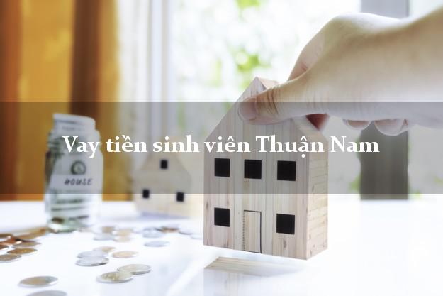 Vay tiền sinh viên Thuận Nam Ninh Thuận