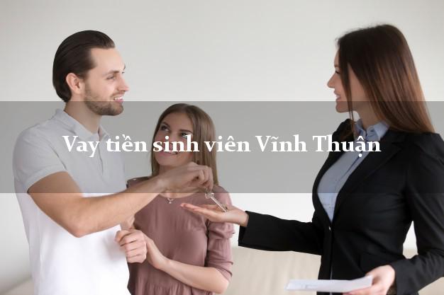 Vay tiền sinh viên Vĩnh Thuận Kiên Giang