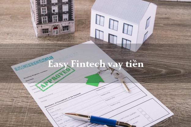 Easy Fintech vay tiền nóng gấp online EasyPay